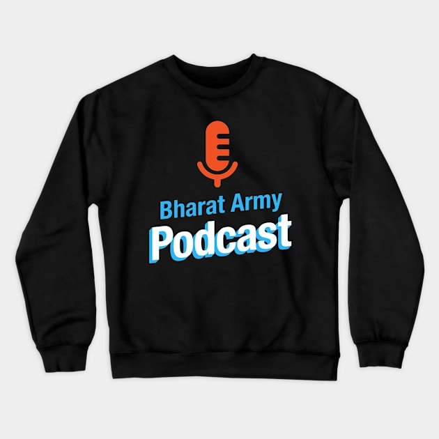 Bharat Army Podcast Crewneck Sweatshirt by kancilai